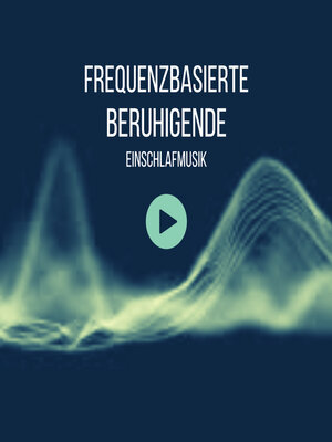cover image of Frequenzbasierte beruhigende Einschlafmusik